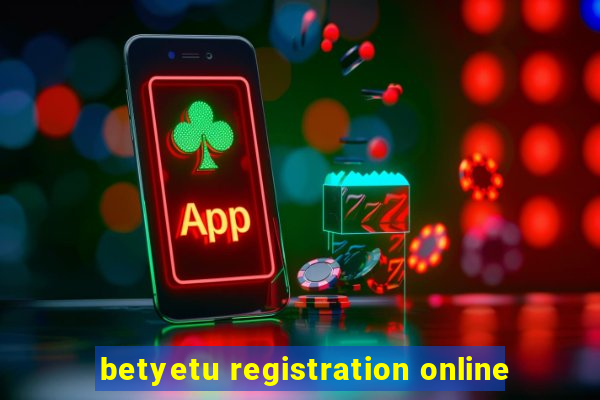 betyetu registration online